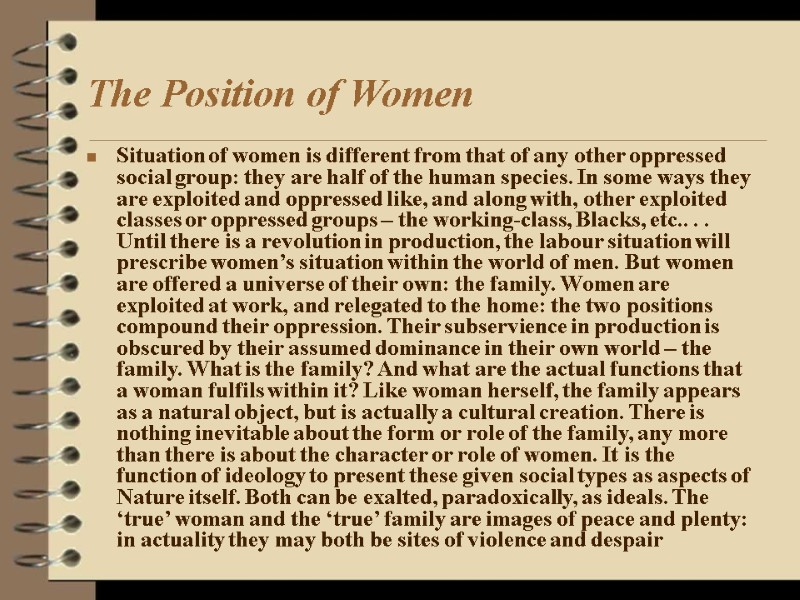 The Position of Women Situation of women is different from that of any other